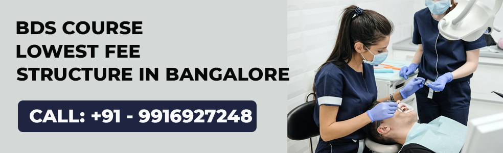 BDS Course Fee structure in Bangalore Lowest Fee Structure