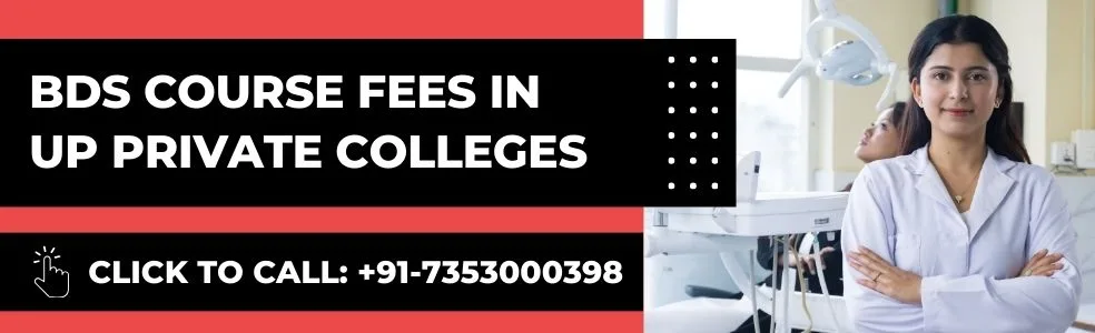 BDS Course Fees in Private College in UP 