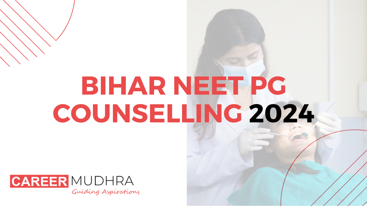 Bihar NEET PG Counselling 2024: Schedule, Counselling process and Colleges