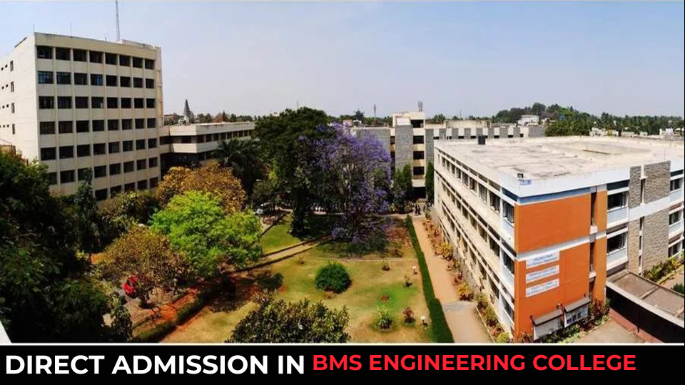 Direct admission in BMS college of engineering bangalore