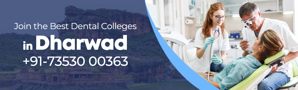 Dental Colleges in Dharwad
