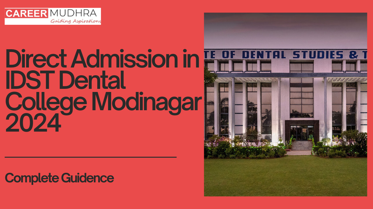 Direct Admission in IDST Dental College Modinagar 2024