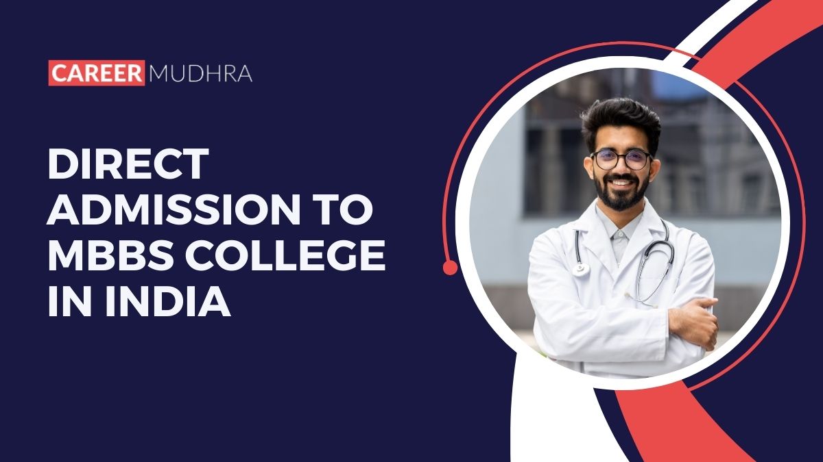 Direct Admission in MBBS in India: A 2024 Guide to Your Medical Career