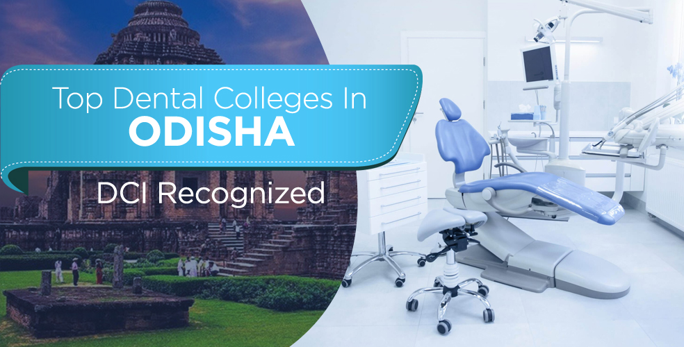 Top Dental Colleges in Odisha, Courses, Admission, Facilities