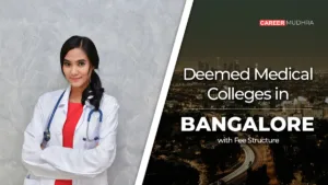 Deemed Medical Colleges in Bangalore with Fee Structure