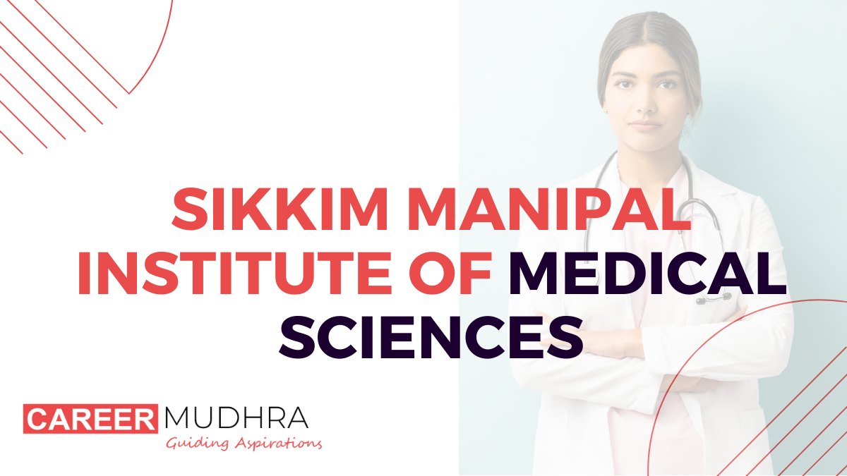 Sikkim Manipal Institute of Medical Sciences