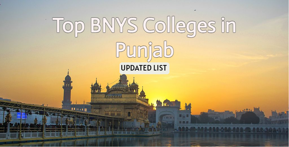BNYS Colleges in Punjab | Admission and Fee Structure 2023