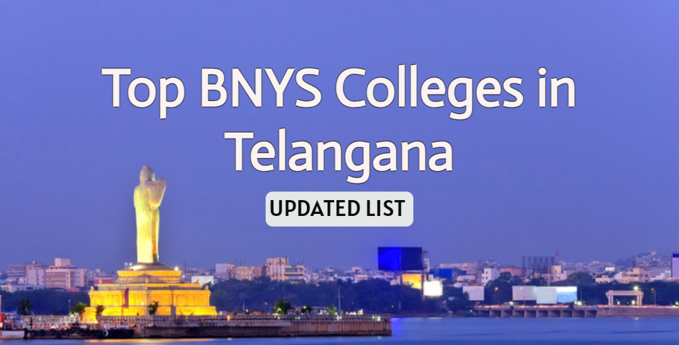 List of BNYS Colleges in Telangana [2023]