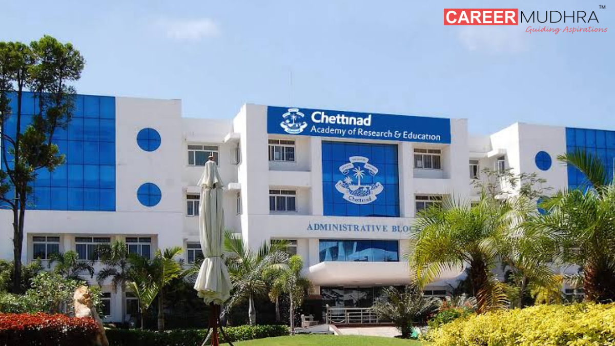 Chettinad Hospital and Research Institute Kanchipuram: Admission, Courses, Eligibility, Fees, Placements, Rankings, Facilities