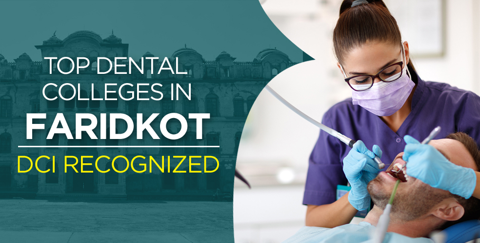 Dental Colleges in Faridkot - Updated List of Dental Colleges 2023