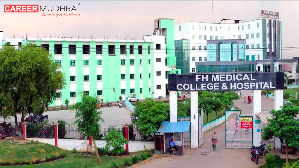 FH Medical College Agra: Admission, Courses, Eligibility, Fees, Placements and Rankings, Facilities