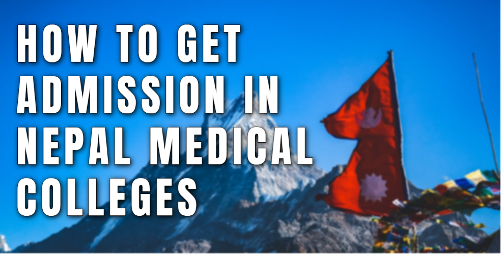 How To Get Admission in Medical Colleges in Nepal 2023?