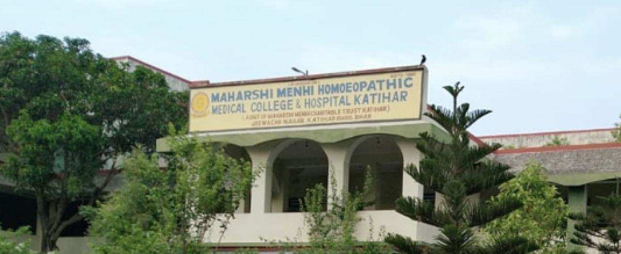 Maharshi Menhi Homoeopathic Medical College Katihar Admission, Courses, Fees, Training, Facilities